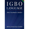 Igbo Language Mini Vocabulary Builder