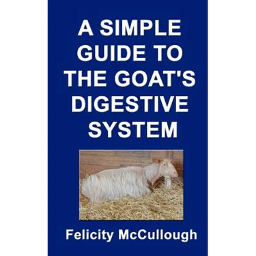 A Simple Guide To The Goat's Digestive System