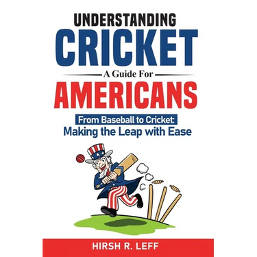 Understanding Cricket A Guide For Americans