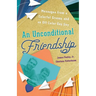 An Unconditional Friendship: Messages from a Colorful Granny and an Off-Color Gay Guy