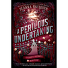 A Perilous Undertaking
