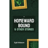 Homeward Bound and Other Stories