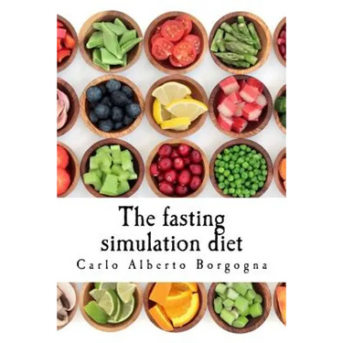 The fasting simulation diet: Smart recipes for your wellness