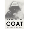 A Man Called Coat