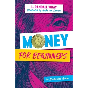 Money for Beginners: An Illustrated Guide