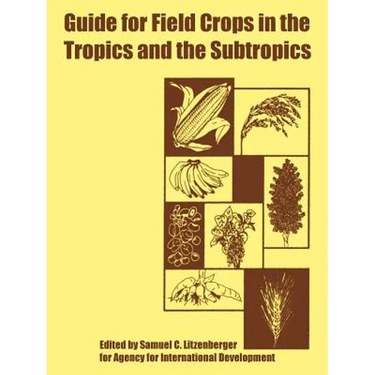 Guide for Field Crops in the Tropics and the Subtropics