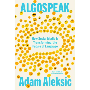 Algospeak: How Social Media Is Transforming the Future of Language