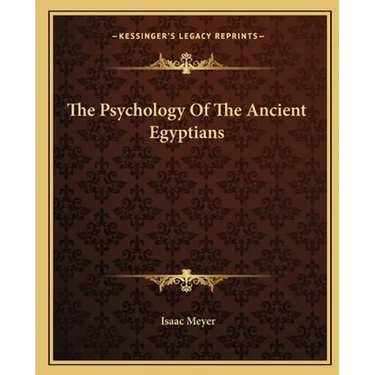 The Psychology Of The Ancient Egyptians