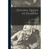 Zenobia, Queen of Palmyra: a Narrative, Founded on History; 1