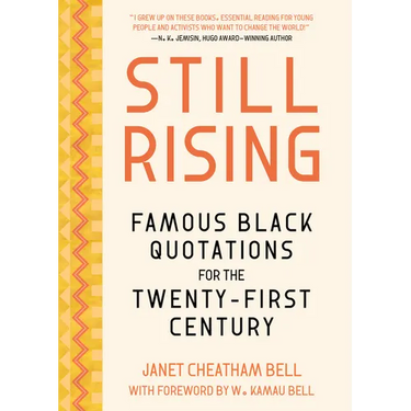 Still Rising: Famous Black Quotations for the Twenty-First Century