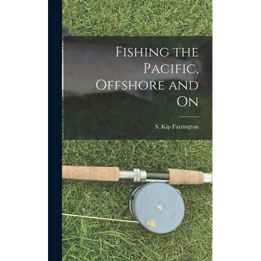 Fishing the Pacific, Offshore and on