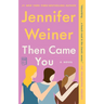 Then Came You