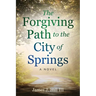 The Forgiving Path to the City of Springs