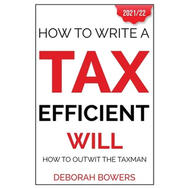 How To Write A Tax Efficient Will: How to Outwit the Taxman