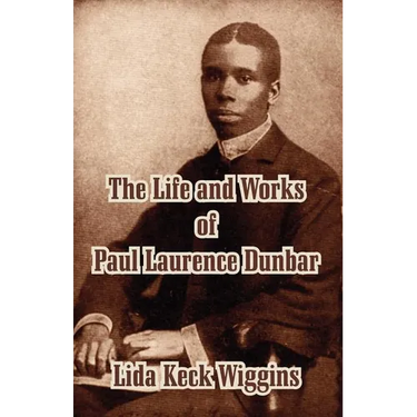 The Life and Works of Paul Laurence Dunbar