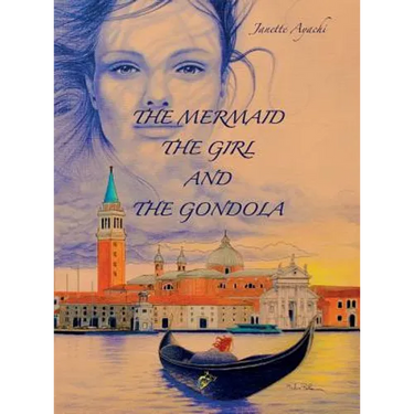 The Mermaid the Girl and the Gondola