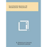 Illustrated Manual of Neurologic Diagnosis