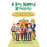 A Boy Named Broccoli: How I Came to Fall in Love with a Classroom of Deaf Students