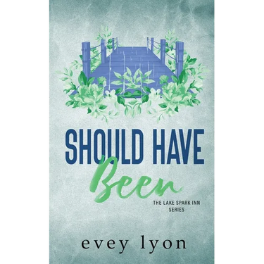 Should Have Been: A Small Town Second Chance Romance
