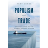 Populism and Trade: The Challenge to the Global Trading System