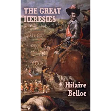 The Great Heresies: A Historical Study of the Major Challenges to Christian Doctrine