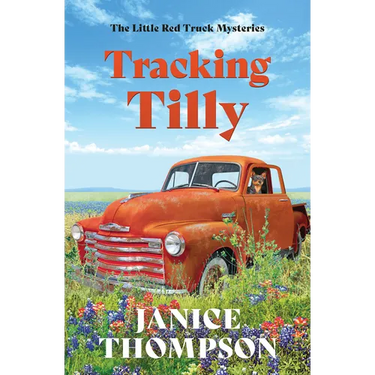 Tracking Tilly: The Little Red Truck Mysteries #1