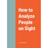 How to Analyze People on Sight