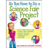 So You Have to Do a Science Fair Project