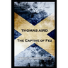 Thomas Aird - The Captive of Fez: 'O' er golden Fez the summer sun is shining, But not for Julian, there in durance pining''