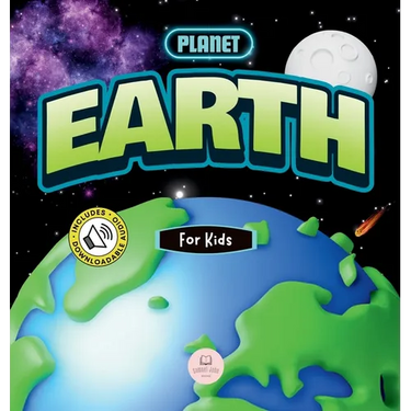 The Planet Earth for Kids: Children's Science Book to Learn About Our Planet