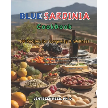 Blue Sardinia: A Kitchen Cookbook with 100 Diet Recipes for Longevity & Wellness