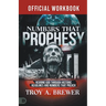 The Official Workbook for Numbers That Prophesy: Hearing God through Historic Headlines and Numbers That Preach