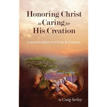 Honoring Christ in Caring for His Creation