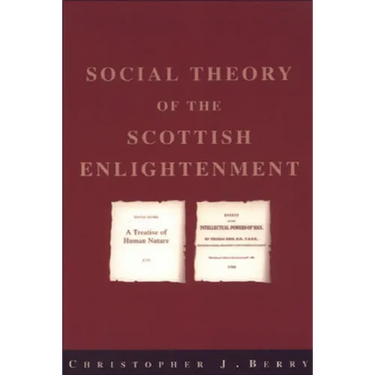 The Social Theory of the Scottish Enlightenment