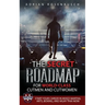 The Secret Roadmap for World-Class Cutmen and Cutwomen: Start Your Career in Mixed Martial Arts, Boxing, And Muay Thai Now!