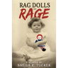 Rag Dolls And Rage: A Memoir
