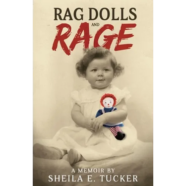 Rag Dolls And Rage: A Memoir