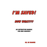 I'm Saved! Now What