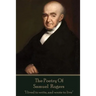 The Poetry Of Samuel Rogers: "I lived to write, and wrote to live"