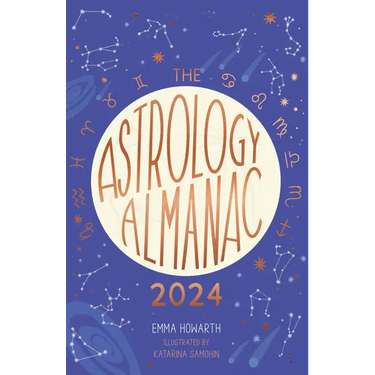 Astrology Almanac 2024: Your Holistic Annual Guide to the Planets and Stars