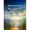 Becoming Globally Competitive in Software: The Fundamentals for Regular People