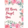 I'll Never Forget You: Discrete Internet Password Manager to Keep Your Private Information Safe With Beautiful Floral Motif
