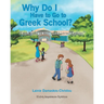 Why Do I Have to Go to Greek School?