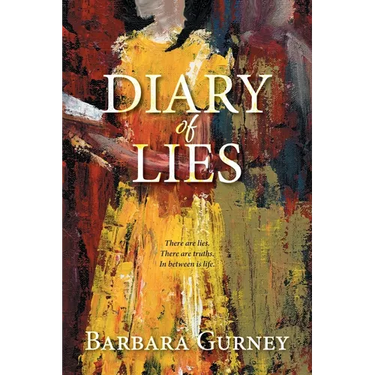 Diary of Lies: There are lies. There are truths. In between is life.