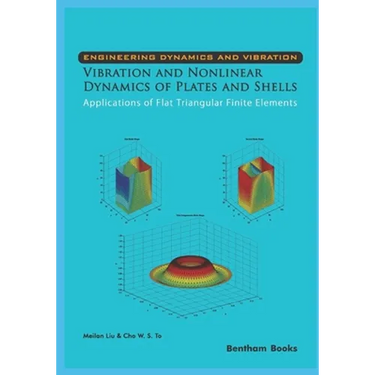 Vibration and Nonlinear Dynamics of Plates and Shells - Applications of Flat Triangular Finite Elements