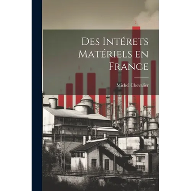 Des Intérets Matériels en France