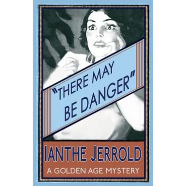 There May Be Danger