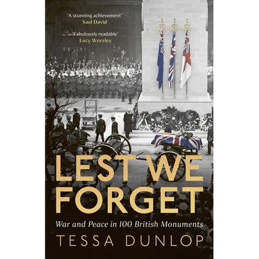 Lest We Forget: War and Peace in 100 British Monuments