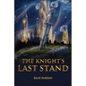 The Knight's Last Stand