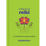 A Little Bit of Reiki: An Introduction to Energy Medicine